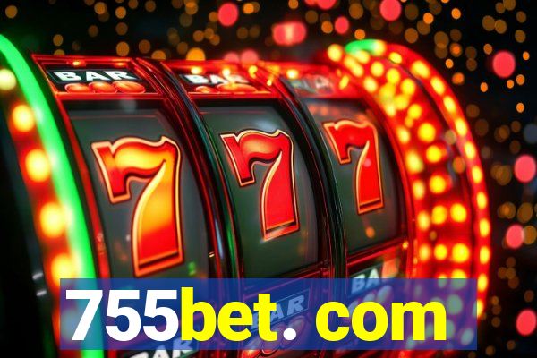 755bet. com